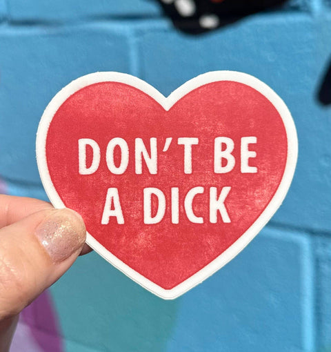 Don't Be A Dick Sticker - image 3