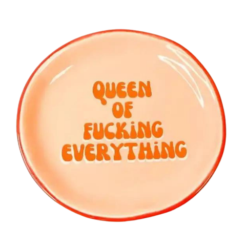 Round Trinket Tray Queen Of Fucking Everything