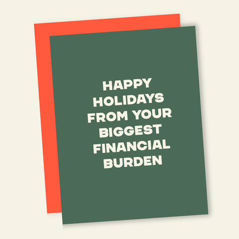Biggest Financial Burden Holiday Greeting Card - image 2