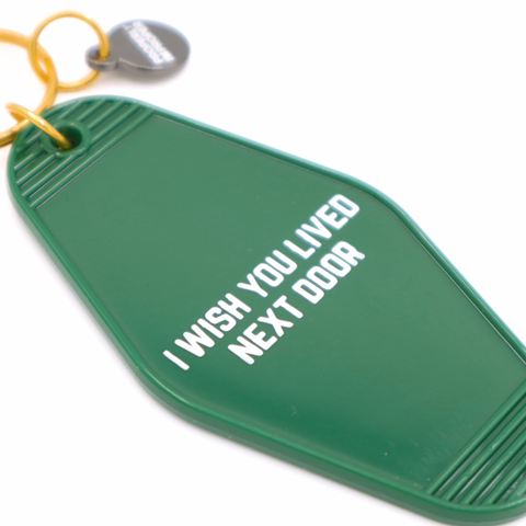 Hot Stamped Motel Keychain I Wished You Lived Next Door