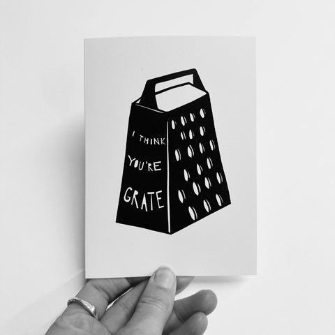 I Think You're Grate Card