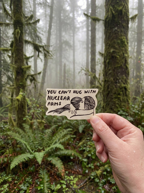 You Can't Hug with Nuclear Arms Sticker - image 3