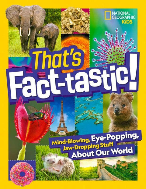 That's Fact-tastic! Mind-blowing Stuff About Our World
