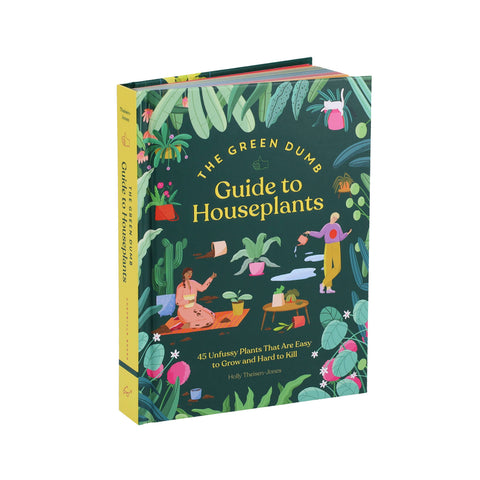 The Green Dumb Guide to Houseplants