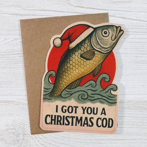 I Got You a Christmas Cod Card