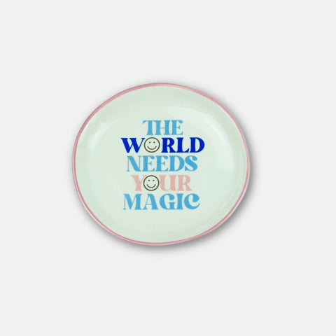 Trinket Tray The Word Needs Your Magic
