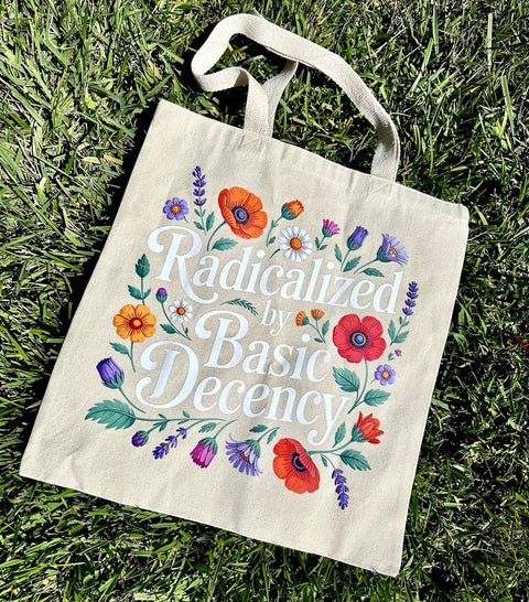 Radicalized By Basic Decency Floral Tote Bag - image 2