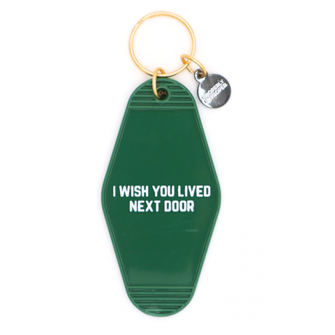 Hot Stamped Motel Keychain I Wished You Lived Next Door