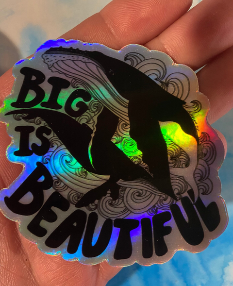 Big is Beautiful Sticker