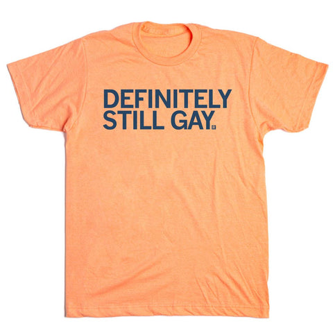 Definitely Still Gay