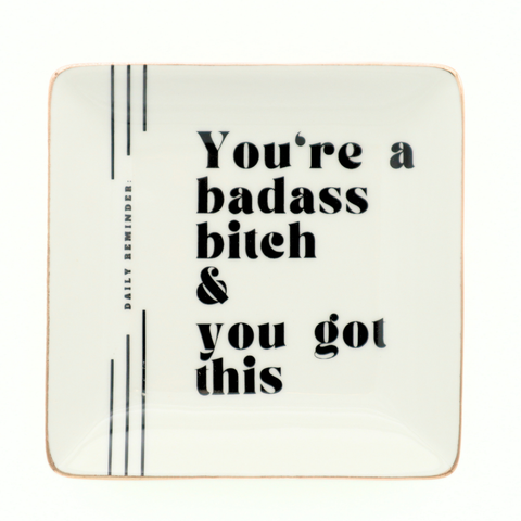 Square Trinket Tray You're A Badass Bitch