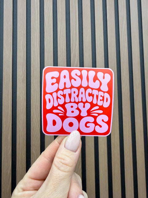 Easily Distracted by Dogs Sticker