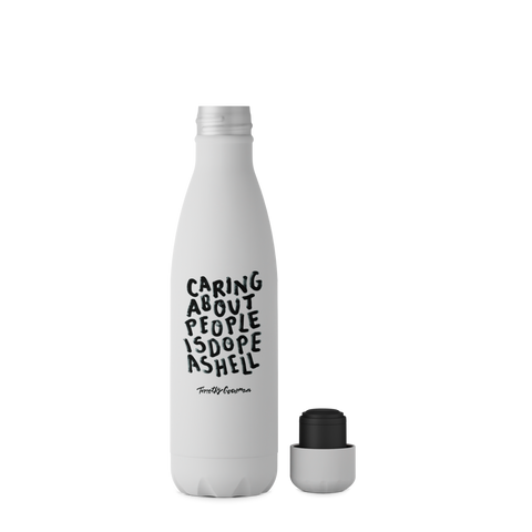 Caring About People Is Dope As Hell Original Bottle