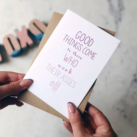 Good Things Come To Those Who Work Their Asses Off Card - image 3