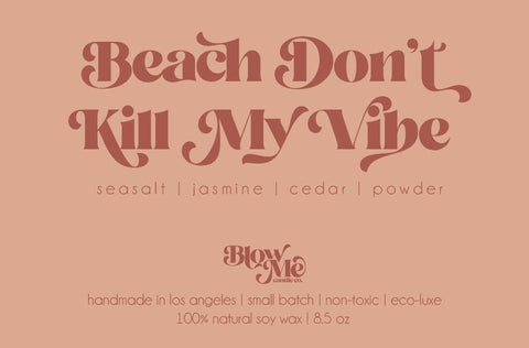 Beach Don't Kill My Vibe Candle - image 3