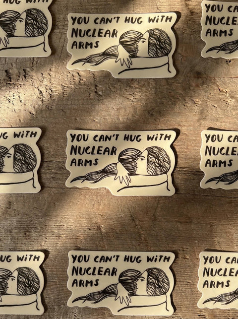 You Can't Hug with Nuclear Arms Sticker - image 2