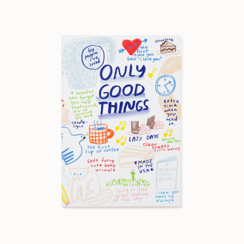 Only Good Things Journal